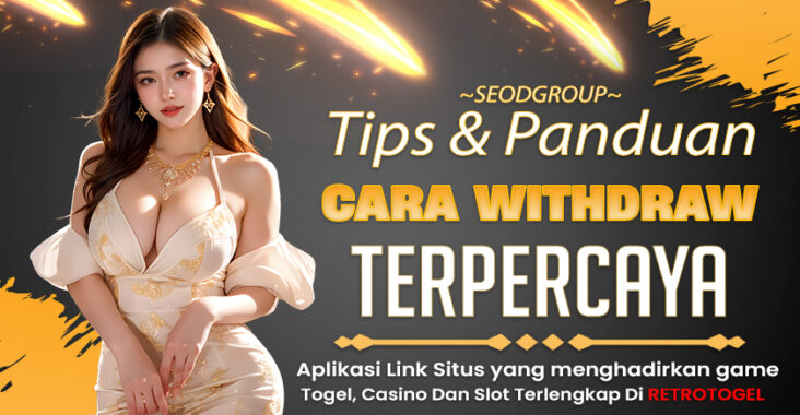 PANDUAN CARA WITHDRAW SITUS RETROTOGEL 2024